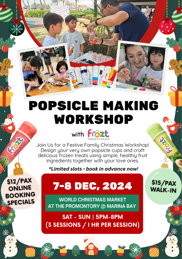 7-8 Dec (Popsicle Making Workshop)