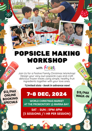 7-8 Dec (Popsicle Making Workshop)